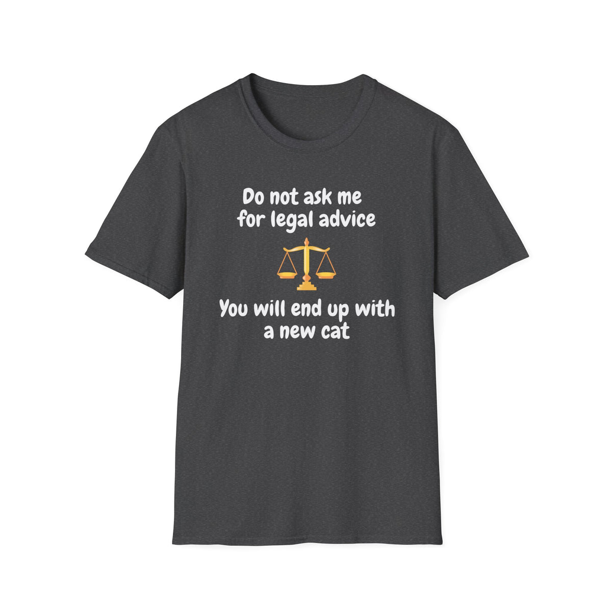 Do Not Ask Me For Legal Advice T‑Shirt — Funny Lawyer Cat Scales Tee