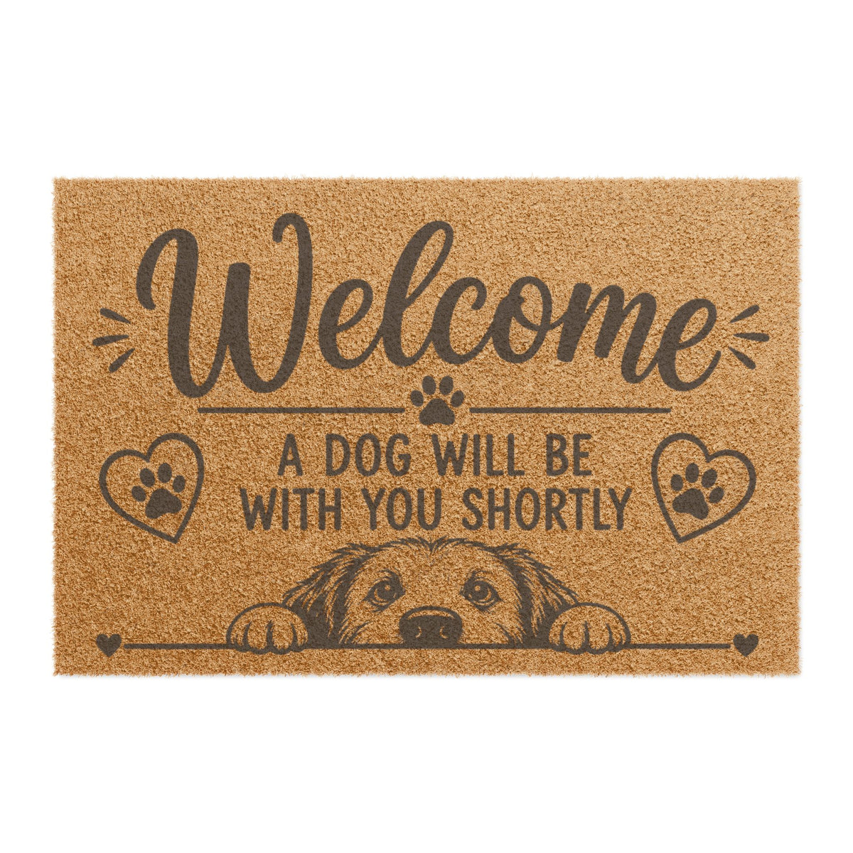 Welcome Doormat — "A Dog Will Be With You Shortly" Coir Pet Lover Welcome Mat