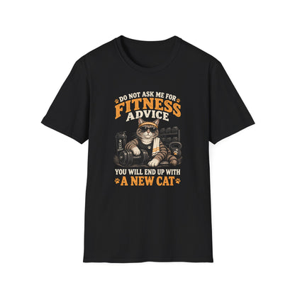 Fitness Advice Cat T-Shirt — "Do Not Ask Me for Fitness Advice" Funny Workout Tee