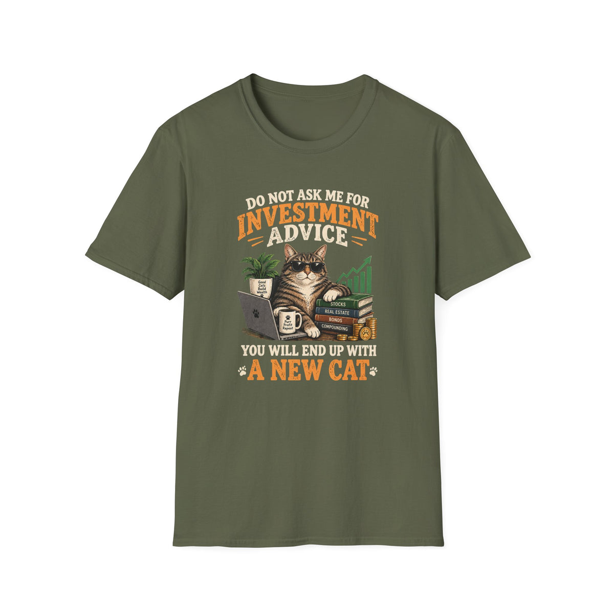 Cat Investor T-Shirt — "Do Not Ask Me for Investment Advice (You Will End Up With a New Cat)"