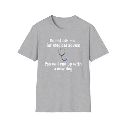 Do Not Ask Me for Medical Advice T‑Shirt — Funny Doctor & Dog Lover Tee