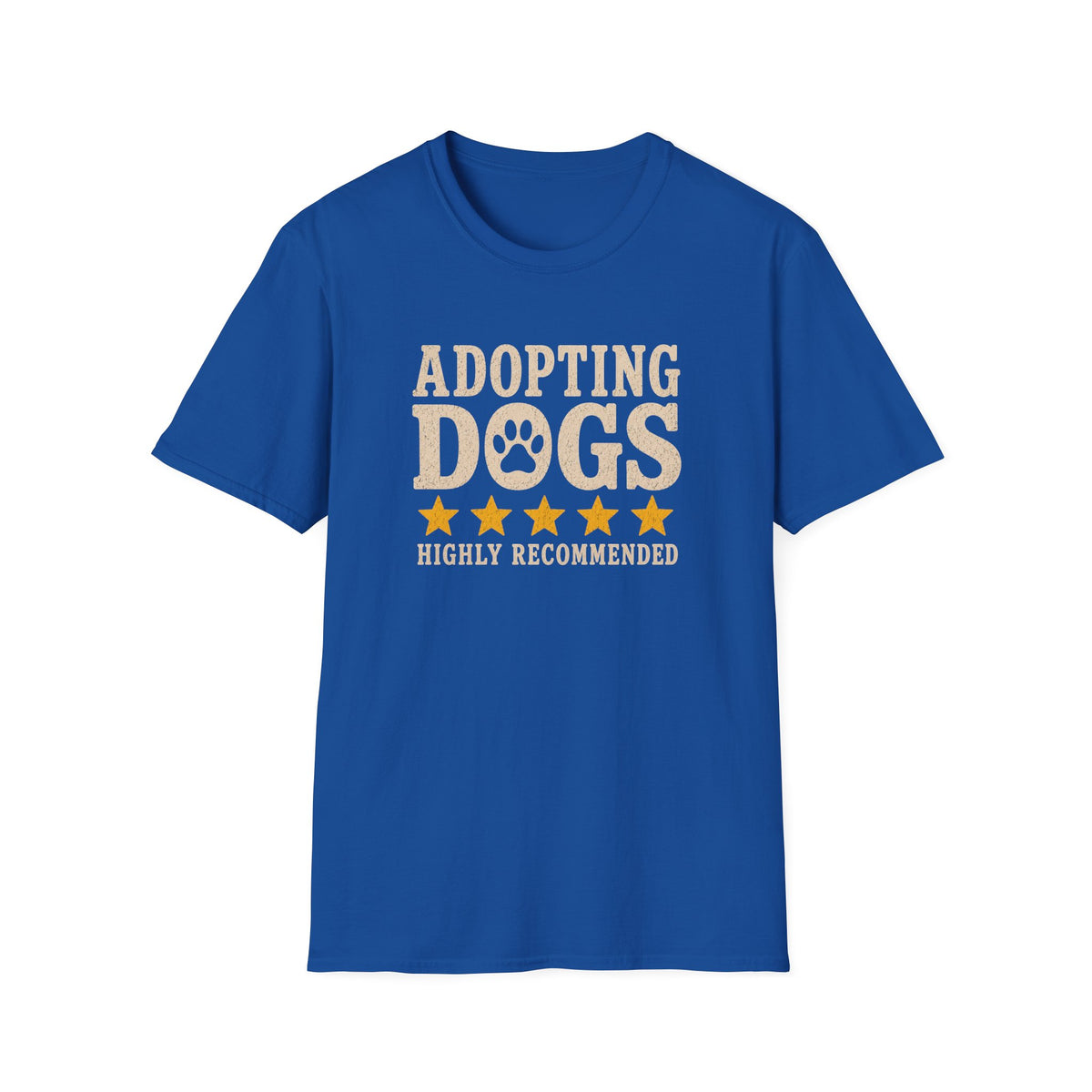 Adopting Dogs Highly Recommended' Rescue Pet Lover Tee