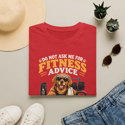 Do Not Ask Me for Fitness Advice T-Shirt — Funny Dog Trainer Gym Shirt