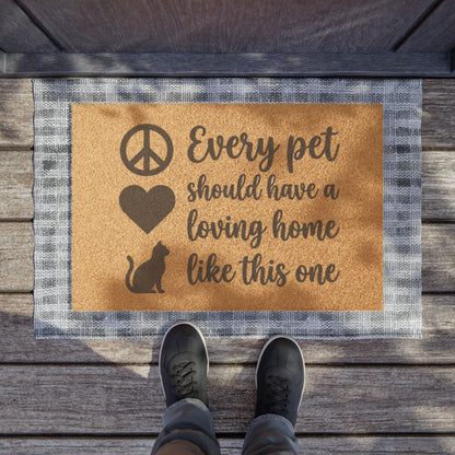 Pet Lover Doormat — "Every Pet Should Have a Loving Home Like This One" Welcome Mat