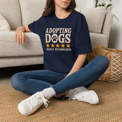 Adopting Dogs Highly Recommended' Rescue Pet Lover Tee