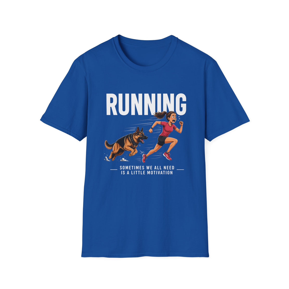 Running T-Shirt — "Sometimes We All Need a Little Motivation" Graphic Tee