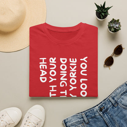 T-Shirt — "You Look Like My Yorkie" Vertical Text Graphic Tee