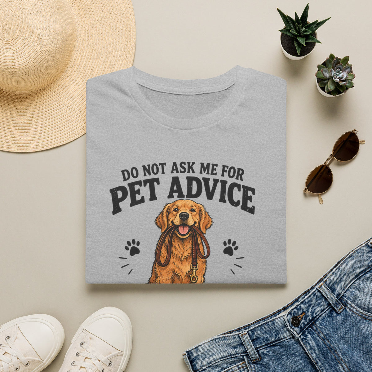 Dog Lover T‑Shirt — "Do Not Ask Me For Pet Advice, You Will End Up With A New Dog"