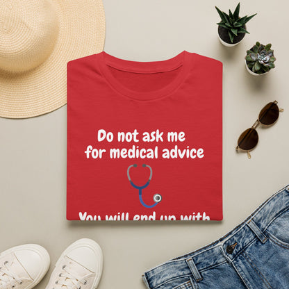 Funny Doctor T-Shirt — “Do Not Ask Me for Medical Advice, You Will End Up with a New Cat”