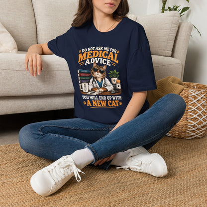 Cat Doctor T-Shirt — "Do Not Ask Me for Medical Advice, You Will End Up With a New Cat" Funny Vet Cat Tee