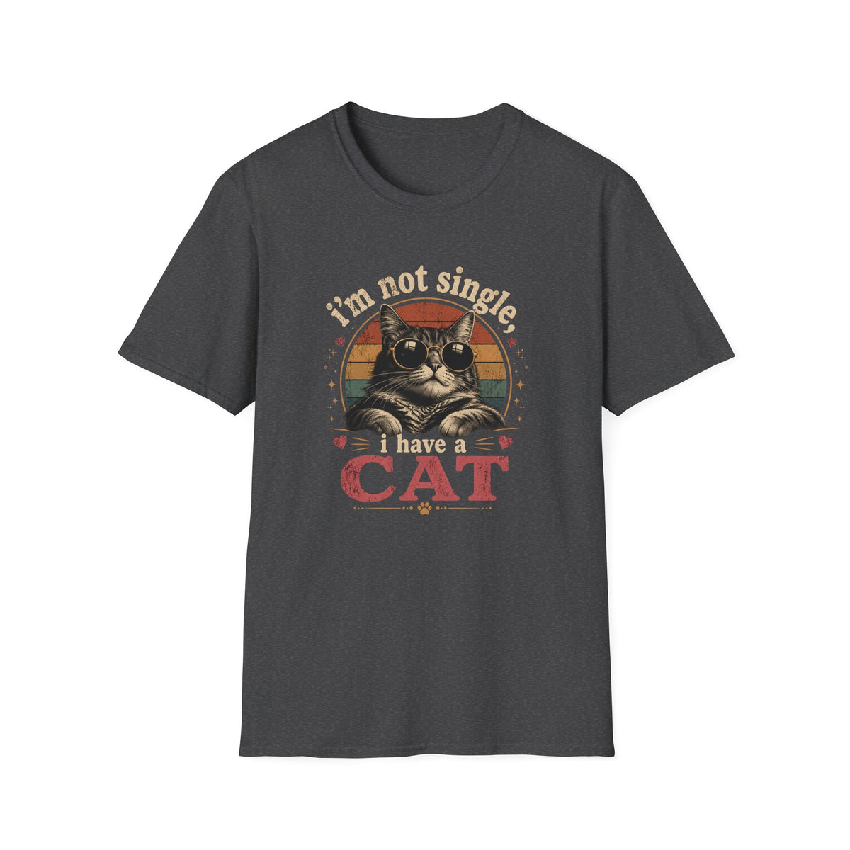 I'm Not Single, I Have a Cat T-Shirt — Retro Cat Sunglasses Graphic Tee