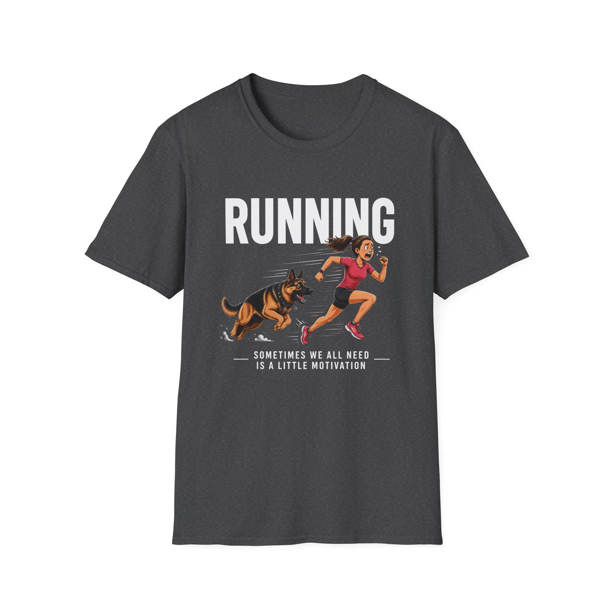 Running T-Shirt — "Sometimes We All Need a Little Motivation" Graphic Tee