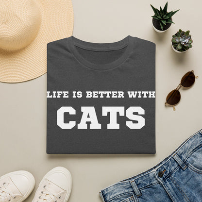 Life Is Better With Cats T-Shirt
