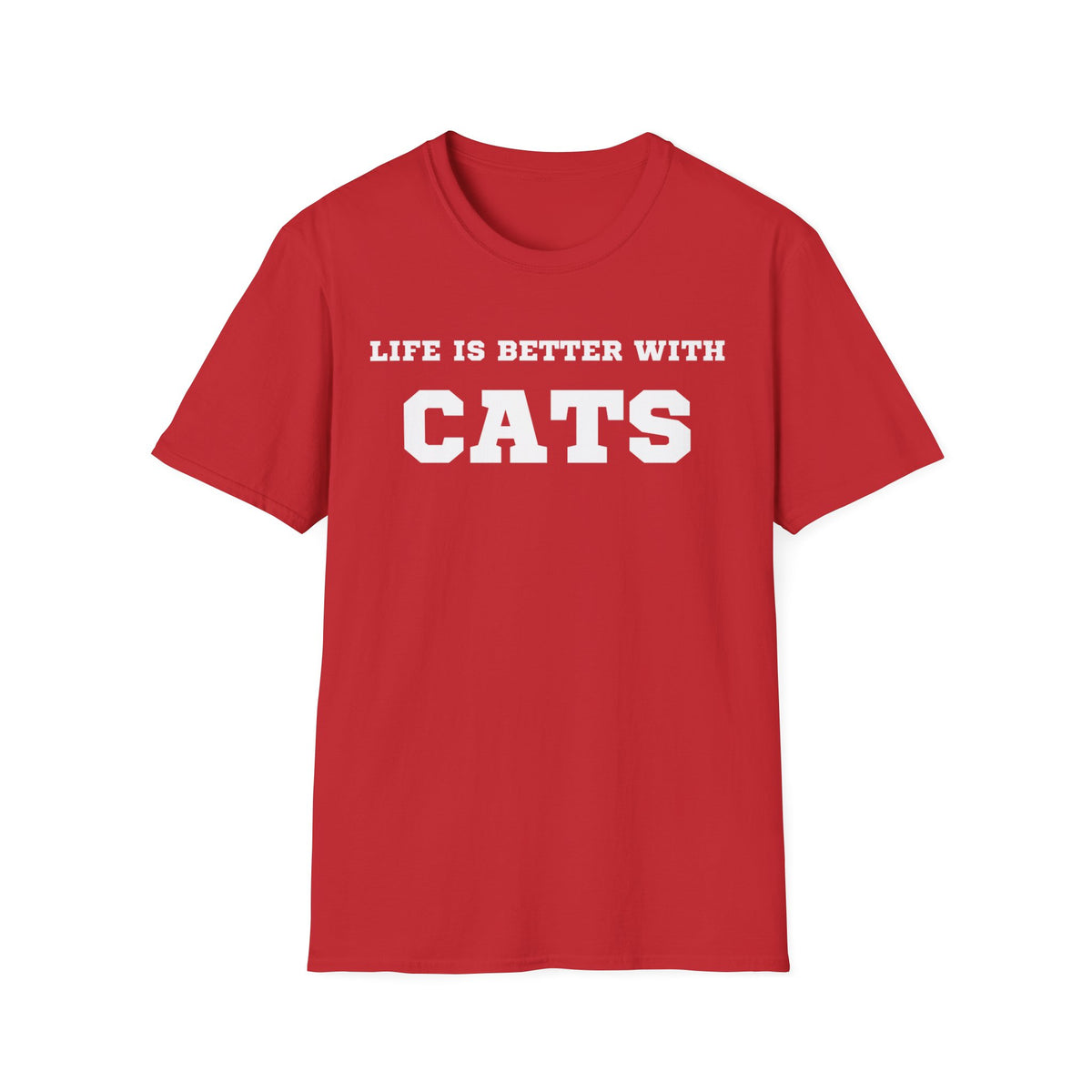 Life Is Better With Cats T-Shirt