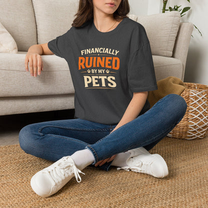 Funny "Financially Ruined by My Pets" T-Shirt