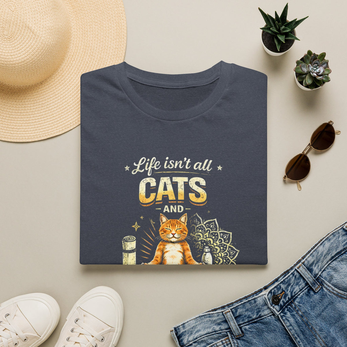 Cats and Yoga T-Shirt — "Life Isn’t All Cats and Yoga (But It Should Be)" Funny Cat Lover Tee