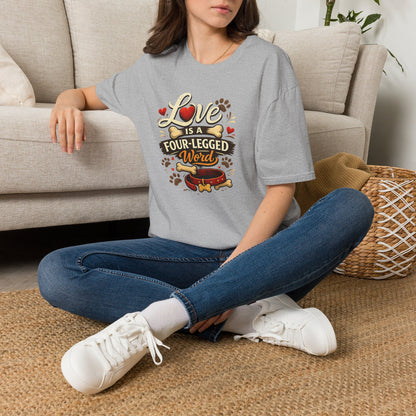 Love Is a Four-Legged Word T-Shirt — Dog & Pet Lover Tee