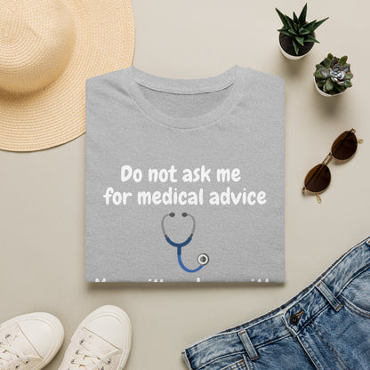Do Not Ask Me for Medical Advice T‑Shirt — Funny Doctor & Dog Lover Tee
