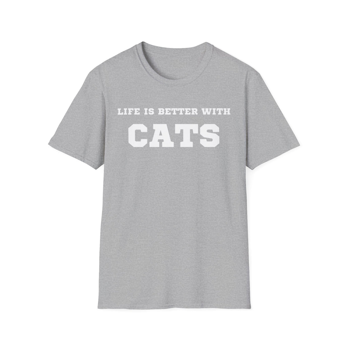 Life Is Better With Cats T-Shirt