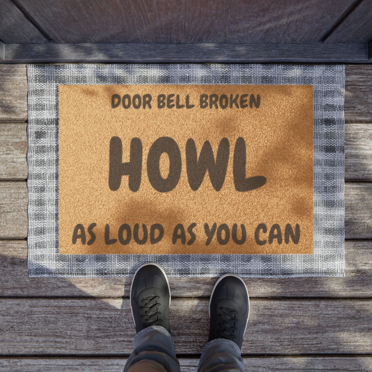 Doormat — "Door Bell Broken, Howl As Loud As You Can" Funny Pet Welcome Mat